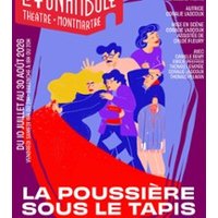 La Poussière Sous le Tapis - le Funambule-Montmartre, Paris