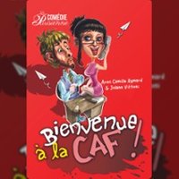 Bienvenue à la Caf ! - la Comédie Parisienne, Paris