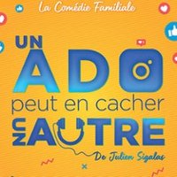 Un Ado Peut en Cacher Un Autre - Comédie de Tours