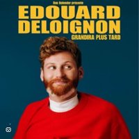 Edouard Deloignon Grandira Plus Tard - Tournée