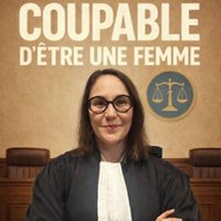 Coupable d'Etre Une Femme - Comédie le Mans