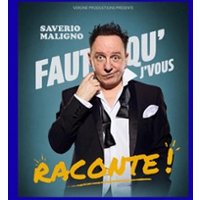 Saverio Maligno - Faut qu'J'Vous Raconte !