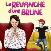 La Revanche d'une Brune - Espace Daniel Balavoine, Bizanos