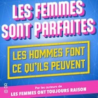 Les Femmes Sont Parfaites, les Hommes Font Ce qu'Ils Peuvent - Tournée