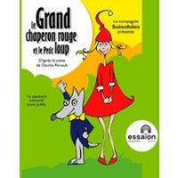 Le Grand Chaperon Rouge et le Petit Loup - Essaïon - Salle Théâtre, Paris