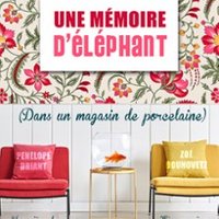 Mémoire D'Eléphant Dans un Magasin de Porcelaine