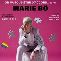 Marie Bô - On Va Tous Etre d'Accord …ou Pas