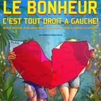 Le Bonheur c'est Tout Droit à Gauche !