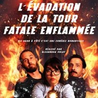 L’evadation de la Tour Fatale Enflammée - le Complexe, Lyon