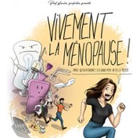 Vivement la Ménopause
