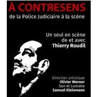 A Contresens - de la Police Judiciaire à la Scène - la Divine Comédie, Paris