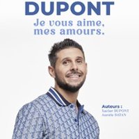 Xavier Dupont (didou) - Je Vous Aime, Mes Amours