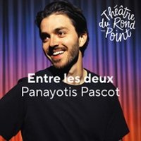 Panayotis Pascot - Entre les Deux - Théâtre du Rond-Point, Paris