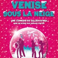 Venise Sous la Neige - Café-Théâtre les 3t d'A Côté, Toulous