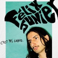 Felix Junier - c'Est Pas Grave