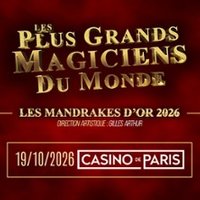 Les Mandrakes d'Or 2026 - les Plus Grands Magiciens du Monde