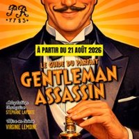 Le Guide du Parfait Gentleman Assassin - Théâtre du Palais-Royal, Paris