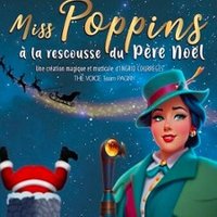 Miss Poppins à la Rescousse du Père Noël - Théâtre à L'Ouest, Décines Charpieu