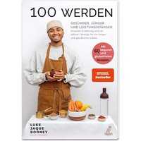 100 werden - Gesünder, jünger und leistungsfähiger — Bild 2