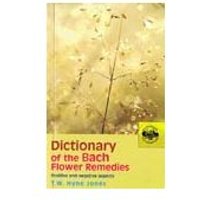 Click to view product details and reviews for The Bach Dictionary Of Remedies. Click to view product details and reviews for The Bach Dictionary Of Remedies.