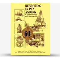 Rendering in Pen and Ink: The Classic Book on Pen and Ink Techniques for Artists, Illustrators, Architects and Designers : Book by Arthur L. Guptill