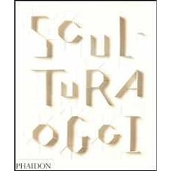 Scultura Oggi. Ediz. Illustrata Scultura Oggi. Ediz. Illustrata