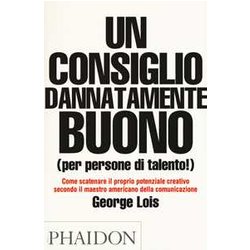 Un Consiglio Dannatamente Buono (Per Persone Di Talento!) Un Consiglio Dannatamente Buono (Per Persone Di Talento!)