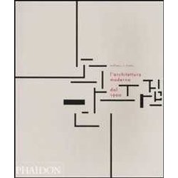 L'architettura Moderna Dal 1900. Ediz. Illustrata L'architettura Moderna Dal 1900. Ediz. Illustrata