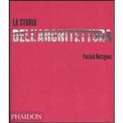 La Storia Dell'architettura. Ediz. Illustrata La Storia Dell'architettura. Ediz. Illustrata