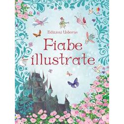 Fiabe Illustrate. Ediz. Illustrata Fiabe Illustrate. Ediz. Illustrata
