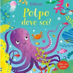 Polpo Dove Sei? Libri Con Alette. Ediz. A Colori Polpo Dove Sei? Libri Con Alette. Ediz. A Colori