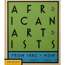 African Artists. From 1882 To Now. Ediz. A Colori African Artists. From 1882 To Now. Ediz. A Colori
