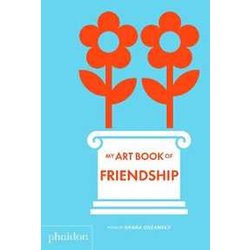 My Art Book Of Friendship. Ediz. A Colori My Art Book Of Friendship. Ediz. A Colori