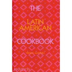 The Latin American Cookbook The Latin American Cookbook