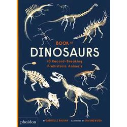 Book Of Dinosaurs. Ediz. A Colori: 10 Record-Breaking Prehistoric Animals Book Of Dinosaurs. Ediz. A Colori: 10 Record-Breaking Prehistoric Animals