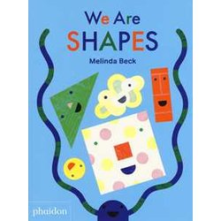 We Are Shapes. Ediz. A Colori We Are Shapes. Ediz. A Colori