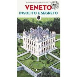 Veneto Insolito E Segreto Veneto Insolito E Segreto