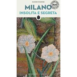 Milano Insolita E Segreta. Nuova Ediz. Milano Insolita E Segreta. Nuova Ediz.