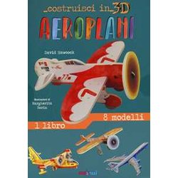 Aeroplani. Costruisci In 3D. Ediz. A Colori. Con Gadget Aeroplani. Costruisci In 3D. Ediz. A Colori. Con Gadget