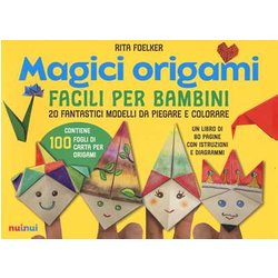 Magici Origami. Facili Per Bambini. 20 Fantastici Modelli Da Piegare E Colorare. Ediz. A Colori. Con 100 Fogli Di Carta Per Origami Magici Origami. Facili Per Bambini. 20 Fantastici Modelli Da Piegare E Colorare. Ediz. A Colori. Con 100 Fogli Di Carta Per Origami