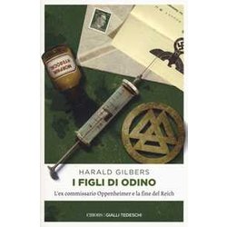 I Figli Di Odino. L’Ex Commissario Oppenheimer E La Fine Del Reich
