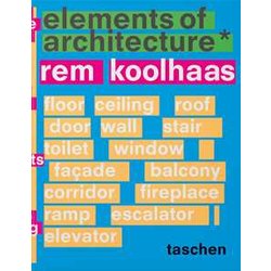 Koolhaas. Elements Of Architecture Koolhaas. Elements Of Architecture