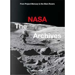 The Nasa Archives. 45Th Ed.: 60 Years In Space The Nasa Archives. 45Th Ed.: 60 Years In Space