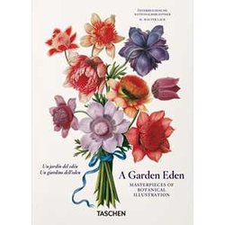 A Garden Eden. Masterpieces Of Botanical Illustration. 45Th Ed. A Garden Eden. Masterpieces Of Botanical Illustration. 45Th Ed.