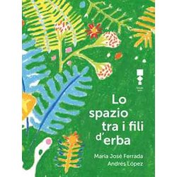 Lo Spazio Tra I Fili D'erba Consigli Per Incontrare Una Poesia Lo Spazio Tra I Fili D'erba Consigli Per Incontrare Una Poesia