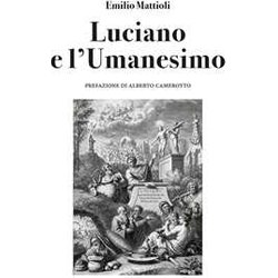 Luciano E L'umanesimo Luciano E L'umanesimo