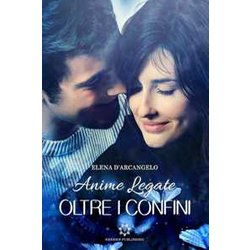 Oltre I Confini - Anime Legate: Volume 2 Oltre I Confini - Anime Legate: Volume 2