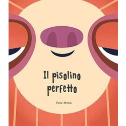 Il Pisolino Perfetto. Ediz. A Colori Il Pisolino Perfetto. Ediz. A Colori