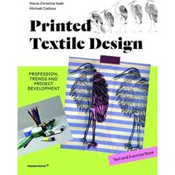 Printed Textile Design. Profession, Trends And Project Development. Ediz. Illustrata Printed Textile Design. Profession, Trends And Project Development. Ediz. Illustrata