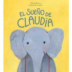 El Sueno De Claudia. Ediz. A Colori El Sueno De Claudia. Ediz. A Colori